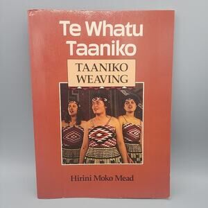 Te Whatu Taaniko Weaving by Hirini Moko Mead Paperback Reprint 1987 Acceptable